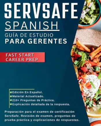Servsafe Spanish guía de estudio del examen Para gerentes: Preparación para el examen de certificación ServSafe. Revisión de examen, preguntas de prueba práctica y explicaciones de respuestas.