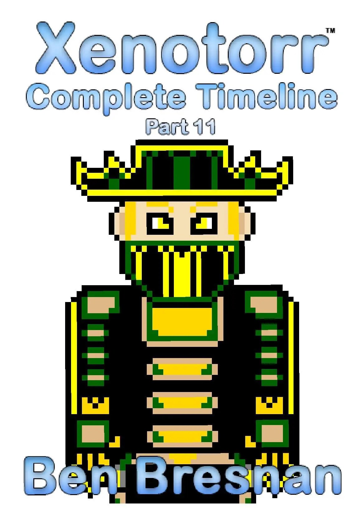 Xenotorr Complete Timeline: Part 11