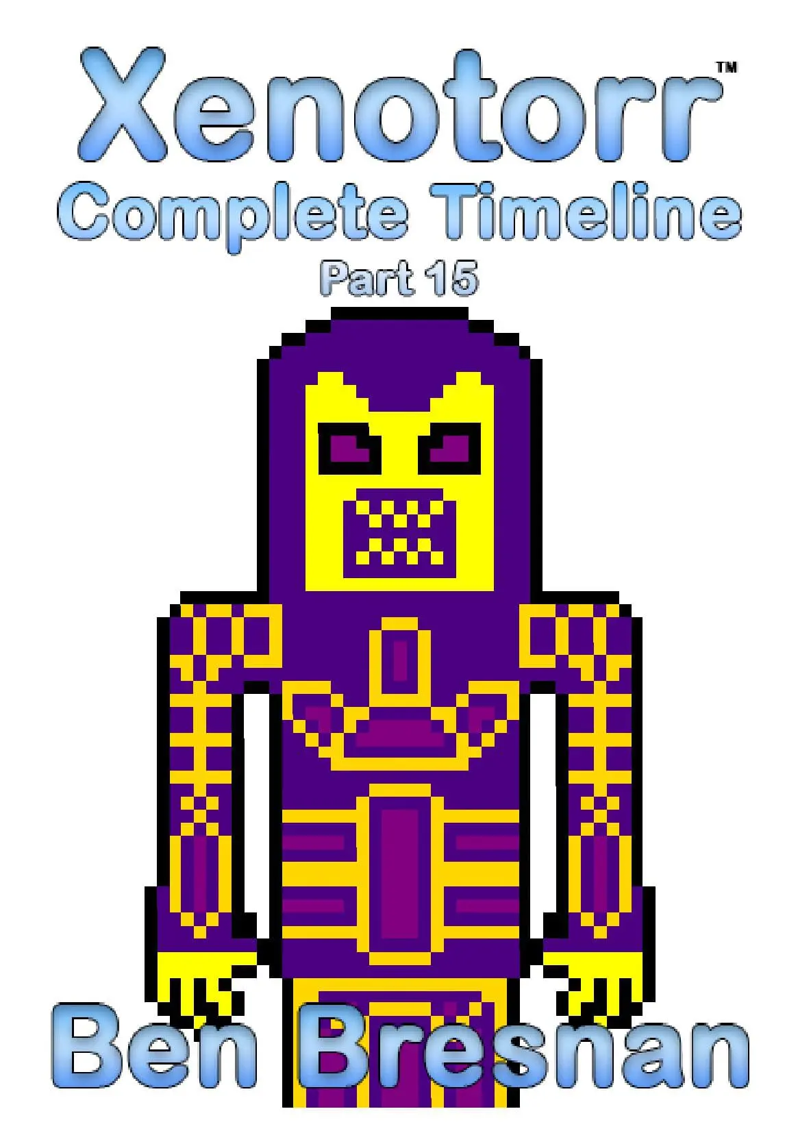 Xenotorr Complete Timeline: Part 15