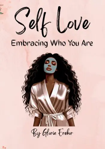 SELF LOVE: Embracing Who You Are