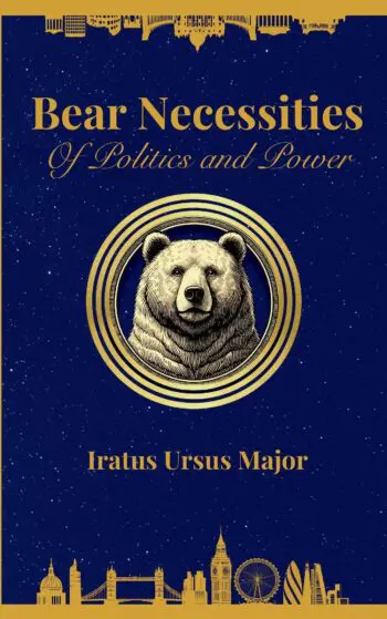 Bear Necessities of Politics and Power