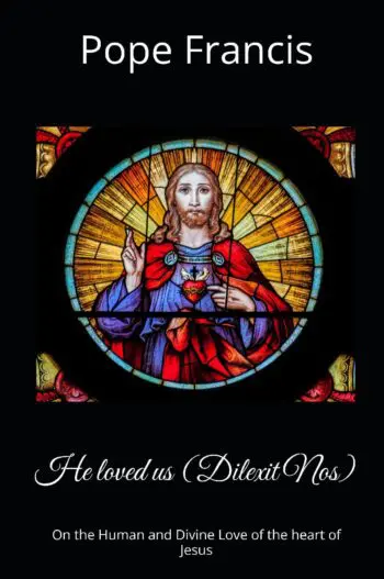 He loved us ( Dilexit Nos)
