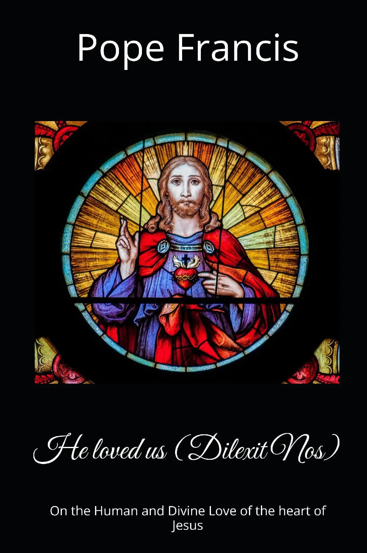He loved us ( Dilexit Nos)