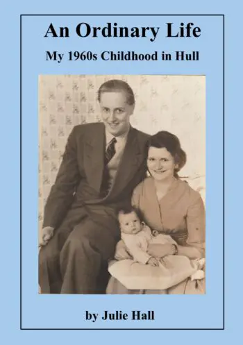 An Ordinary Life - My 1960s Childhood in Hull