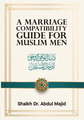 A MARRIAGE COMPATIBILITY GUIDE FOR MUSLIM MEN