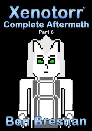Xenotorr Complete Aftermath: Part 6