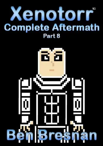 Xenotorr Complete Aftermath: Part 8