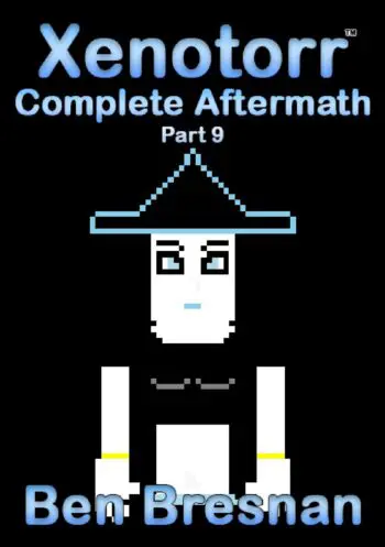 Xenotorr Complete Aftermath: Part 9