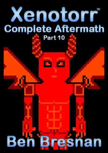 Xenotorr Complete Aftermath: Part 10