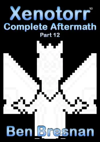 Xenotorr Complete Aftermath: Part 12