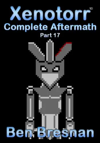 Xenotorr Complete Aftermath: Part 17
