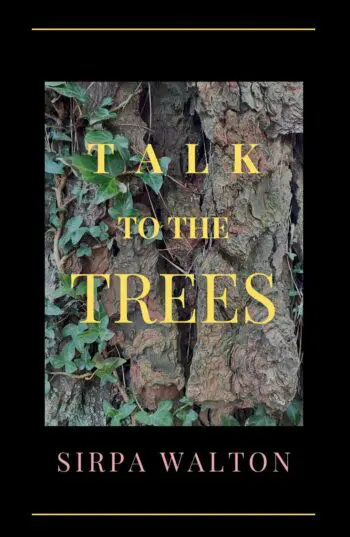 Talk to the Trees
