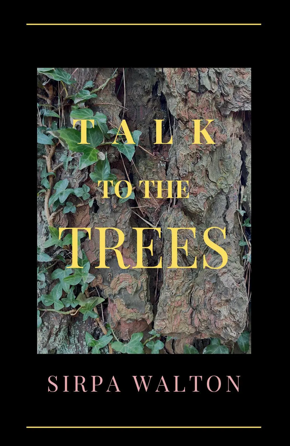 Talk to the Trees