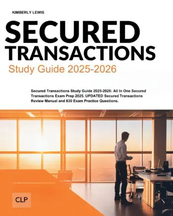 Secured Transactions Study Guide 2025-2026: All In One Secured Transactions Exam Prep 2025. UPDATED Secured Transactions Review Manual and 630 Exam Practice Questions.
