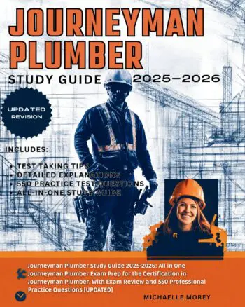 Journeyman Plumber Study Guide 2025-2026: All in One Journeyman Plumber Exam Prep for the Certification in Journeyman Plumber. With Exam Review and 550 Professional Practice Questions [UPDATED]