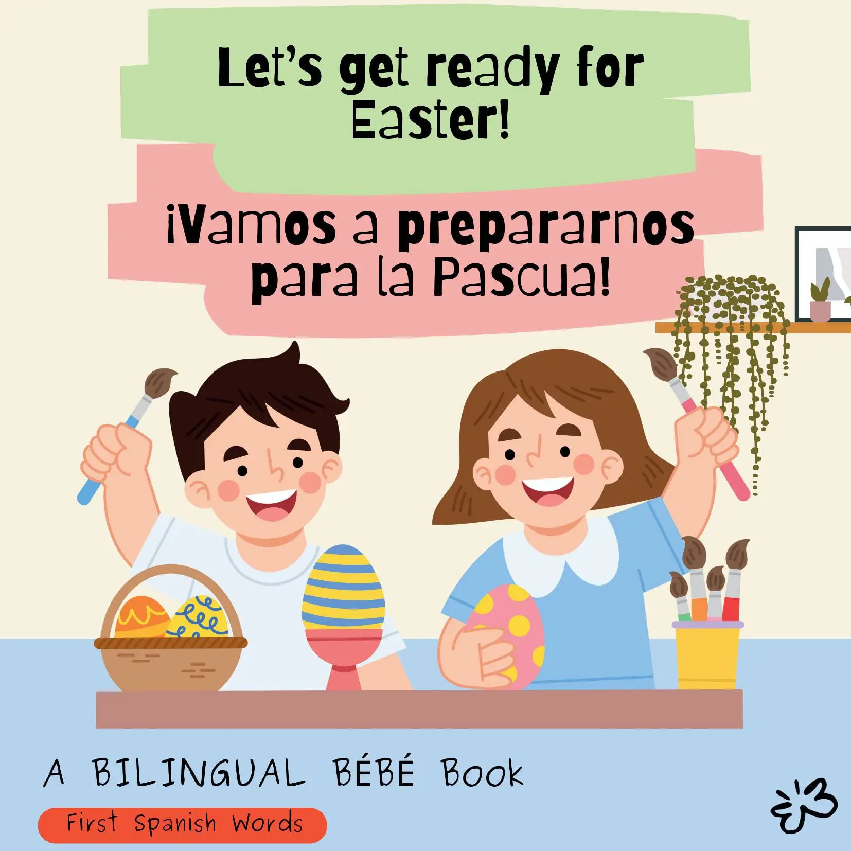 ¡Vamos a prepararnos para la Pascua! Let's Get Ready for Easter!