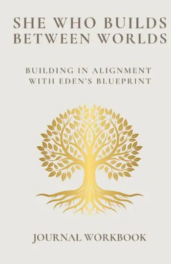 SHE WHO BUILDS BETWEEN WORLDS - WORKBOOK JOURNAL