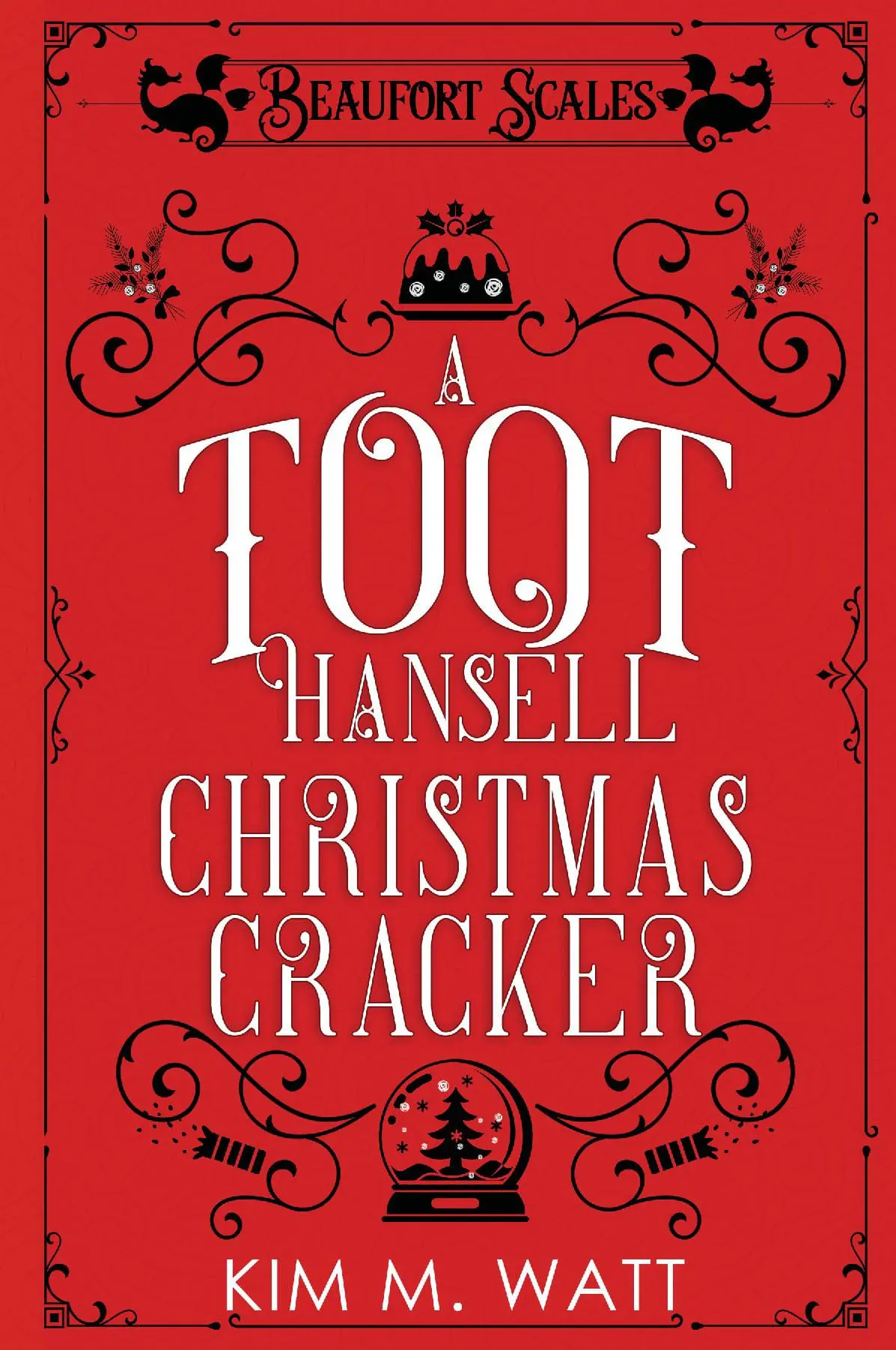 A Toot Hansell Christmas Cracker - 12 short tales and 12 festive recipes: A Beaufort Scales Story Collection (A Beaufort Scales Mystery Book 5)