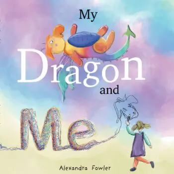 My Dragon and Me