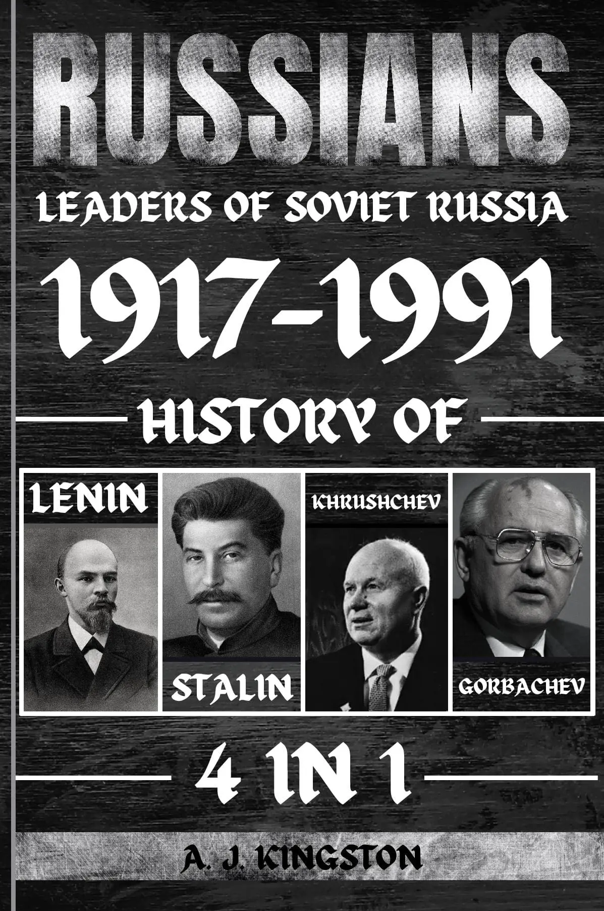 Russians: 4 in 1 Leaders of Soviet Russia 1917–1991