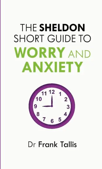 The Sheldon Short Guide to Worry and Anxiety