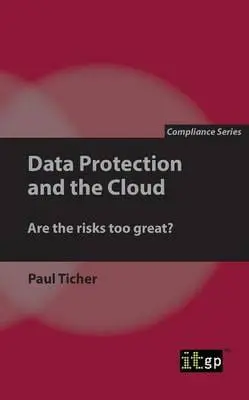 Data Protection and the Cloud: Are the risks too great?