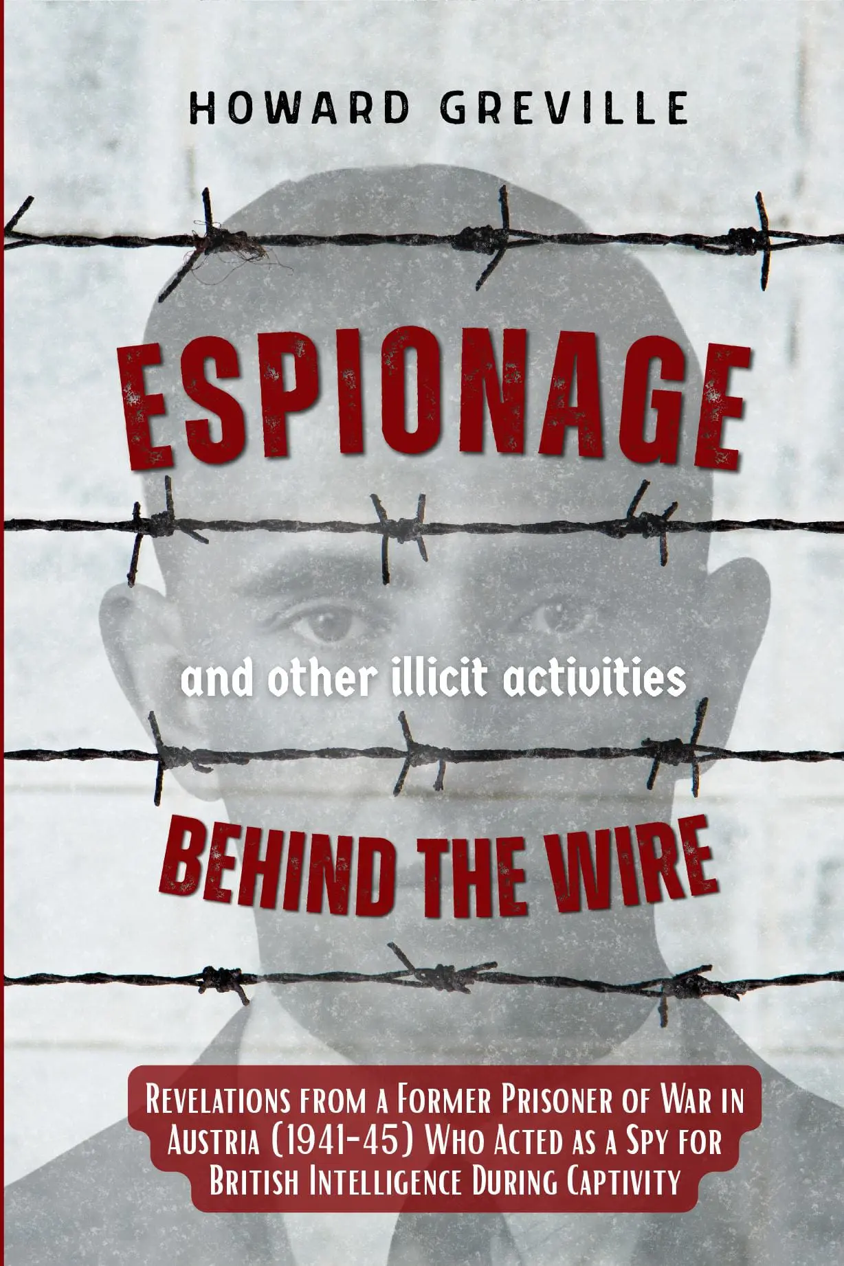 Espionage Behind the Wire