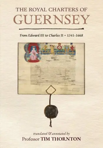The Royal Charters of Guernsey