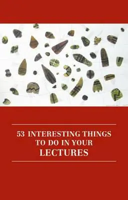 53 interesting things to do in your lectures