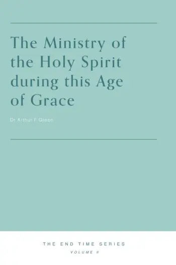 The Ministry of the Holy Spirit during this Age of Grace