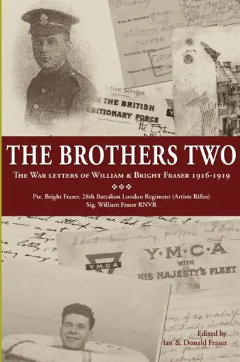 THE BROTHERS TWO: The War letters of William & Bright Fraser 1916-1919