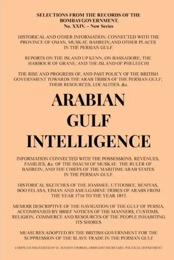 Arabian Gulf Intelligence: Selections from the Records of the Bombay Government, New Series, No.XXIV, 1856