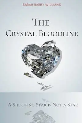 The Crystal Bloodline: A Shooting Star is Not a Star
