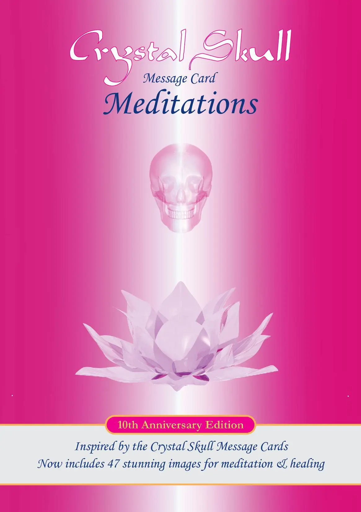 Crystal Skull Message Card Meditations – 10th Anniversary