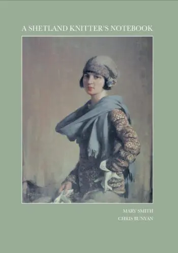 A Shetland Knitter's Notebook