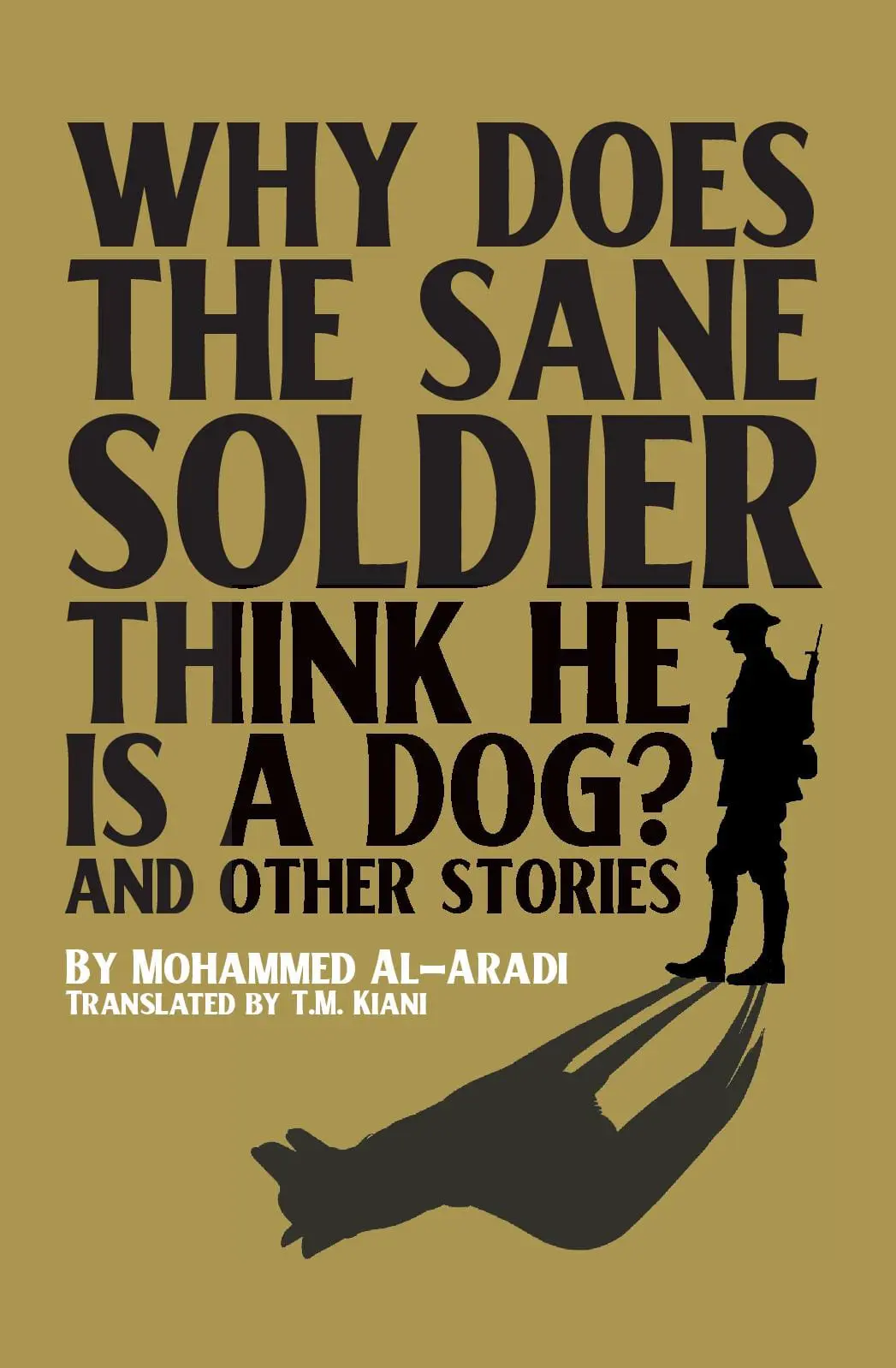 Why Does the Sane Soldier Think He Is a Dog?