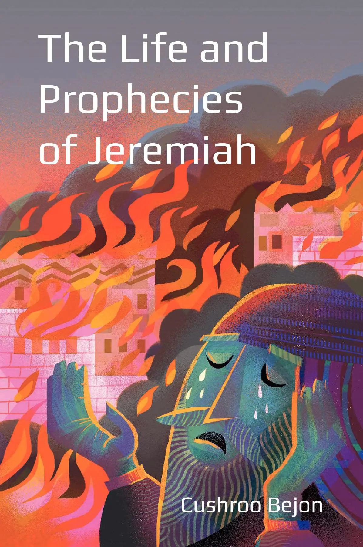 The Life and Prophecies of Jeremiah
