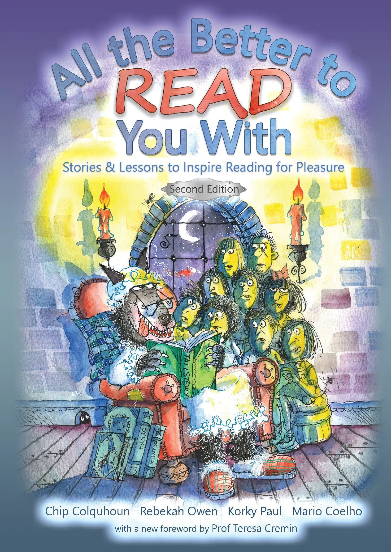 All the Better to Read You With: Stories & Lessons to Inspire Reading for Pleasure (Second Edition)