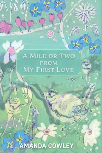 A Mile Or Two From My First Love