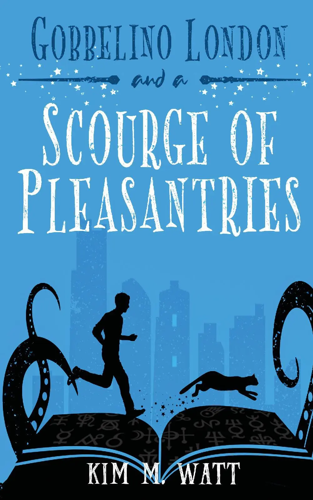 Gobbelino London & a Scourge of Pleasantries (Gobbelino London, PI Book 1): Cats, snark, & a plague of niceness - a complete funny, cozy urban fantasy series