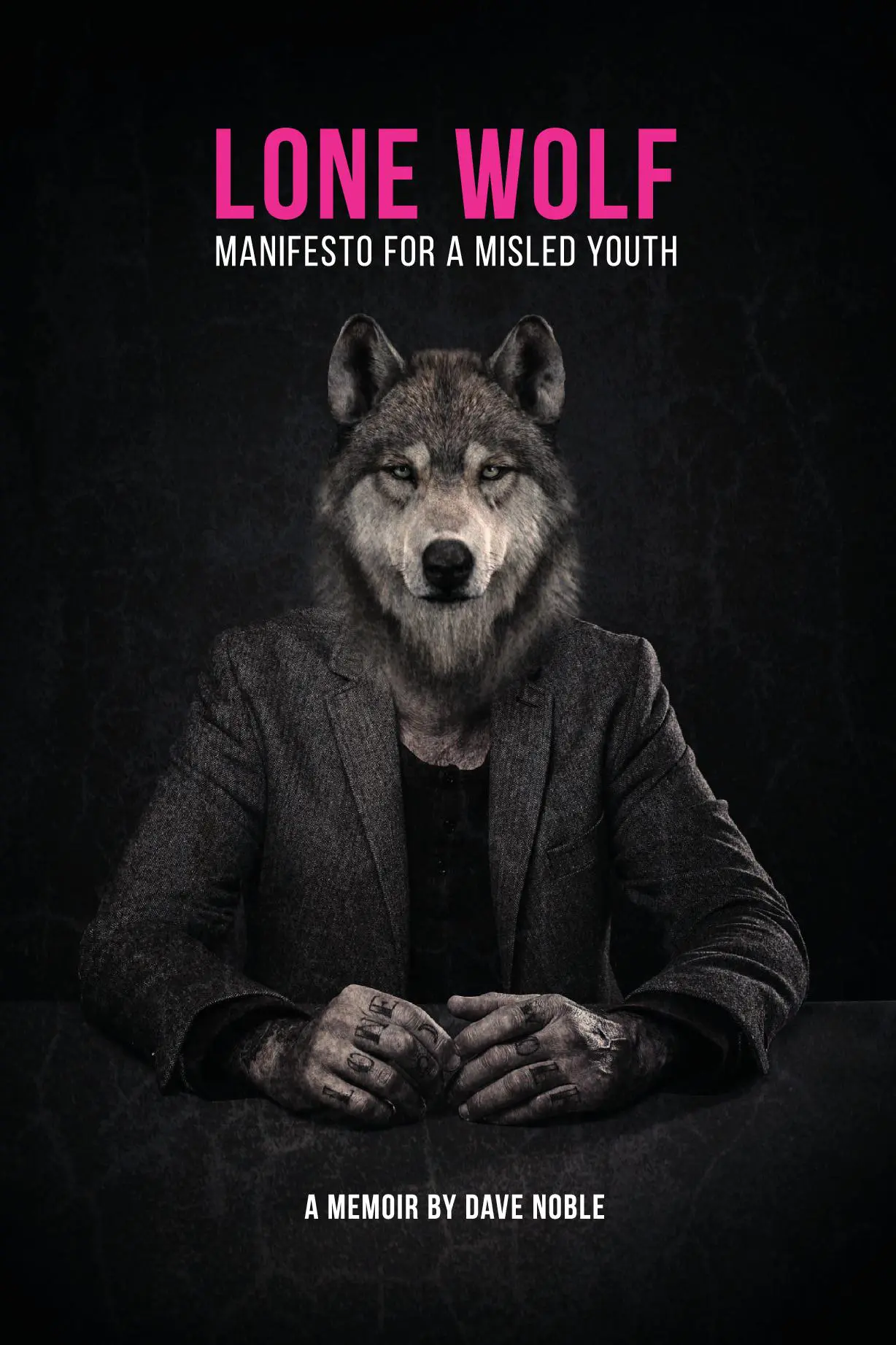 LONE WOLF: MANIFESTO FOR A MISLED YOUTH