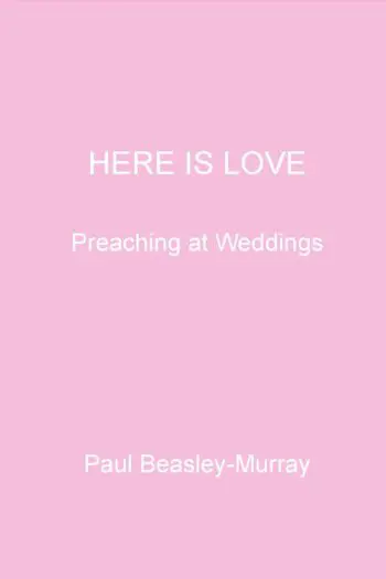 Here is Love: Preaching at Weddings