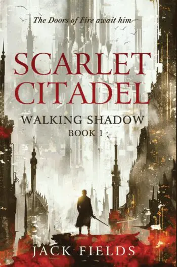 Scarlet Citadel : Walking Shadow Book 1