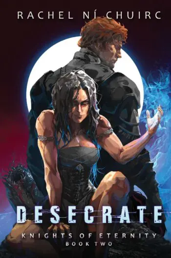 Knights of Eternity : Desecrate