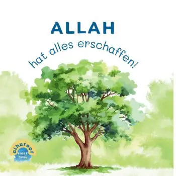 Allah hat alles erschaffen!