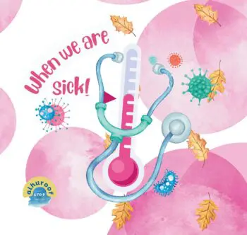 When We Are Sick!