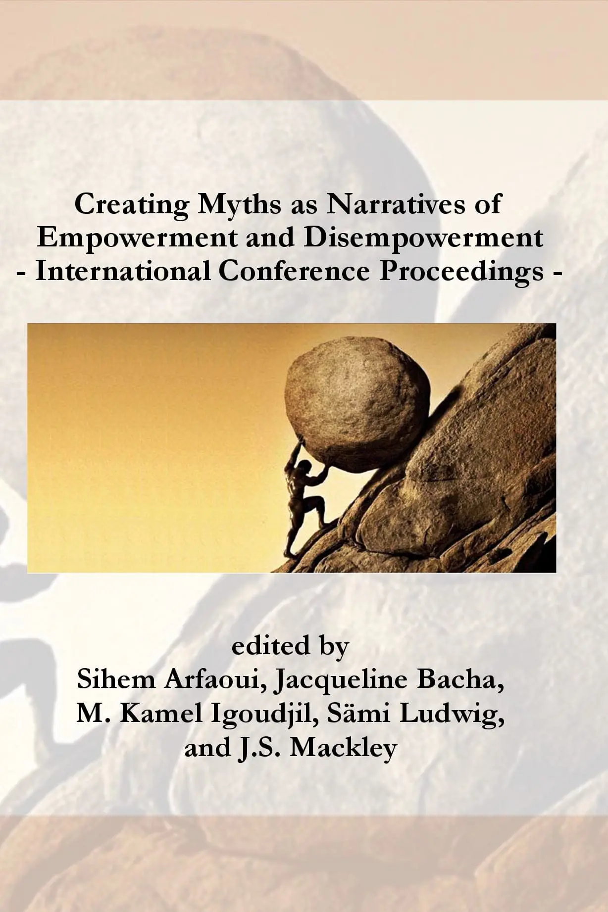 Creating Myths as Narratives of Empowerment and Disempowerment