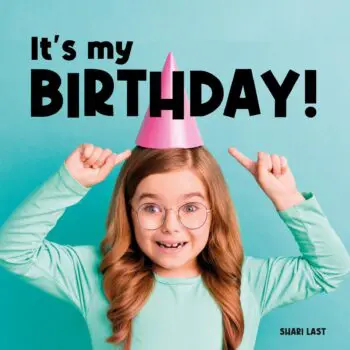 It's My Birthday!