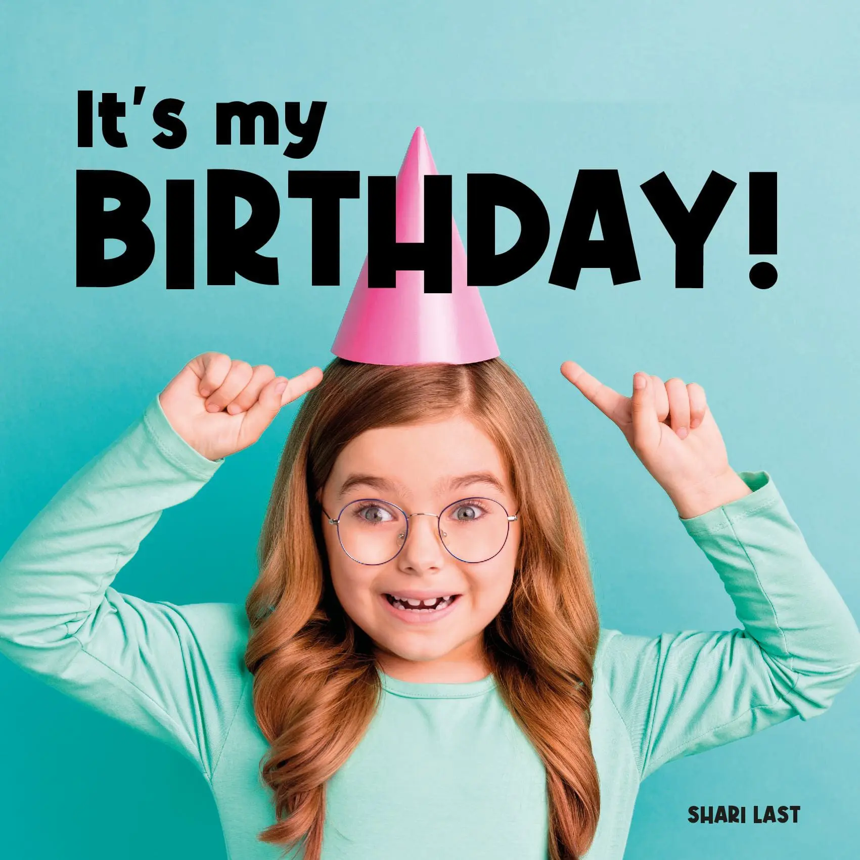 It's My Birthday!