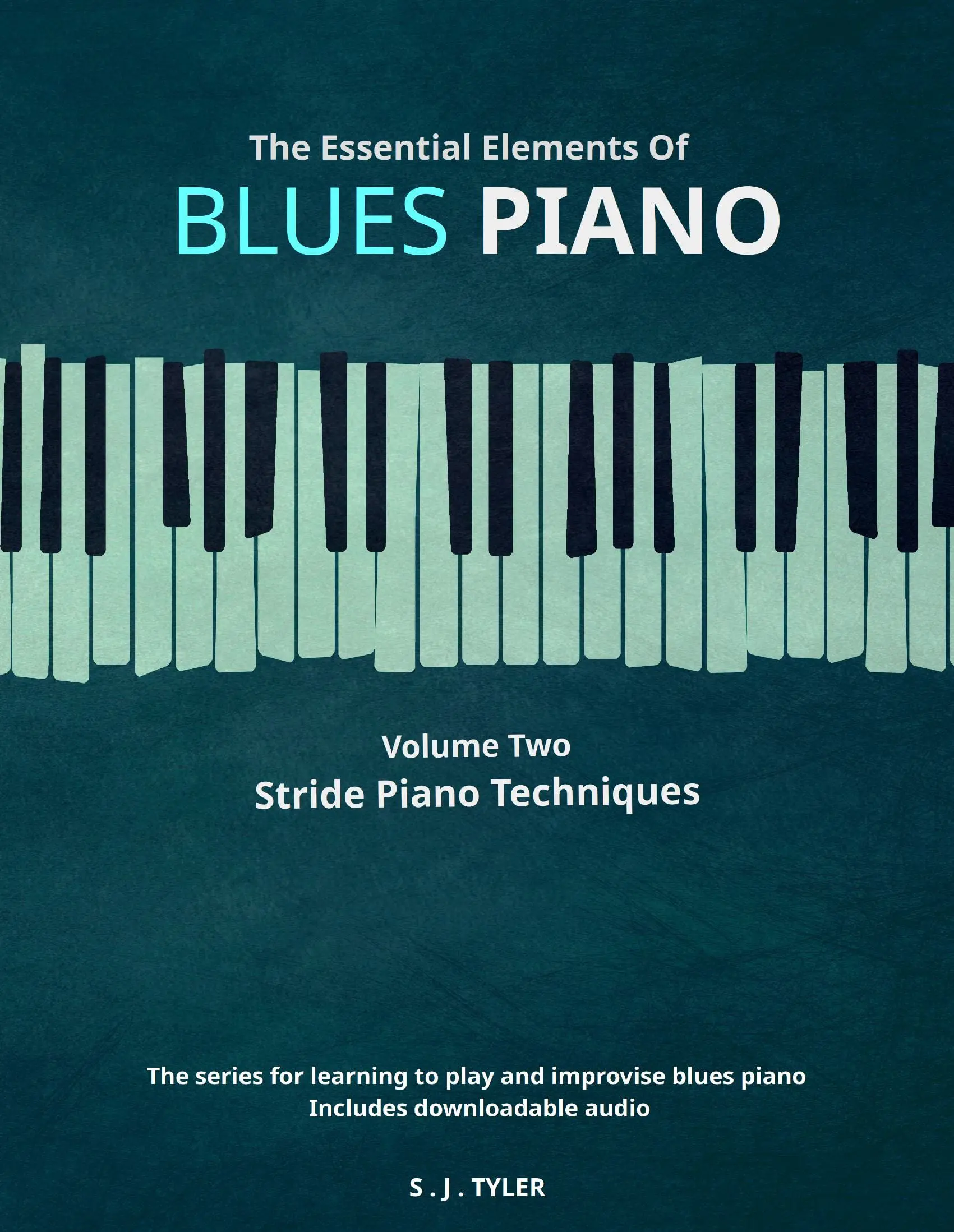 The Essential Elements Of Blues Piano - Volume Two